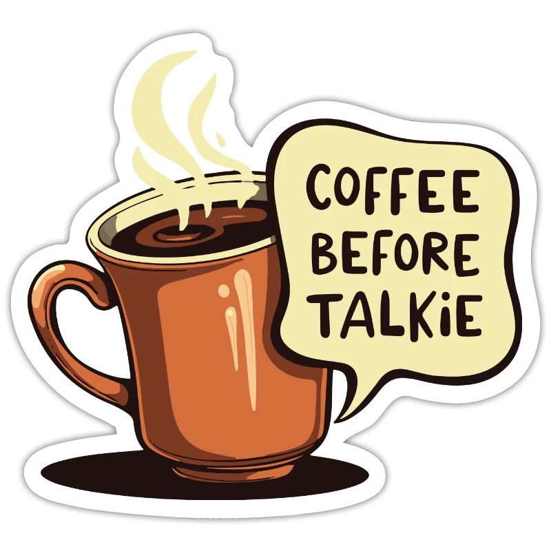 COFFEE BEFORE TALKIE