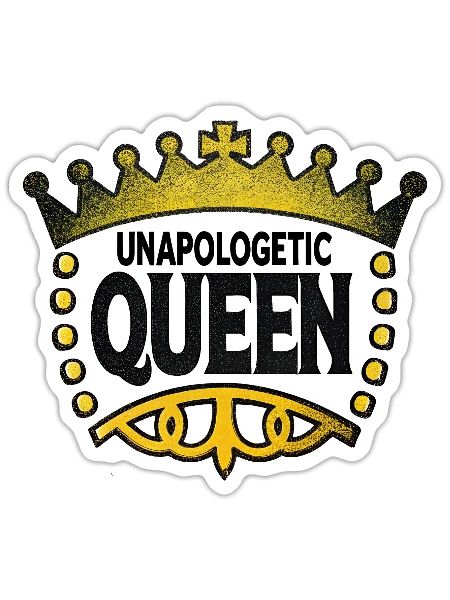 Unapologetic Queen - Sticker size S (10 x 10 cm) - white matte - Front