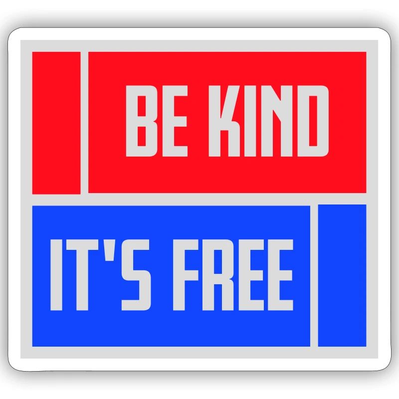 Be Kind It's Free Freundlichkeit Statement Spruch