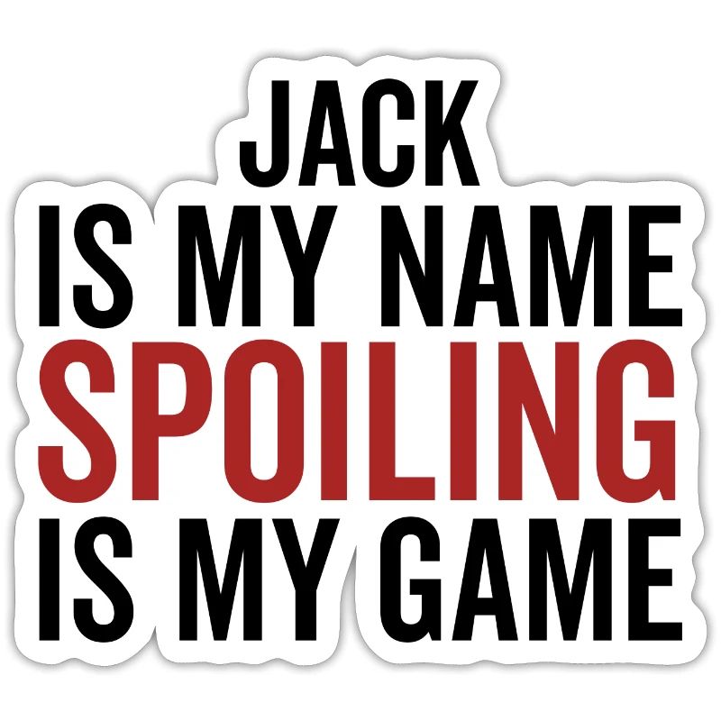 Jack est mon nom Spoiling est mon jeu