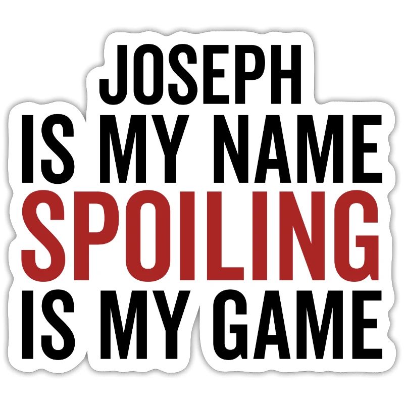 Joseph est mon nom Spoiling est mon jeu