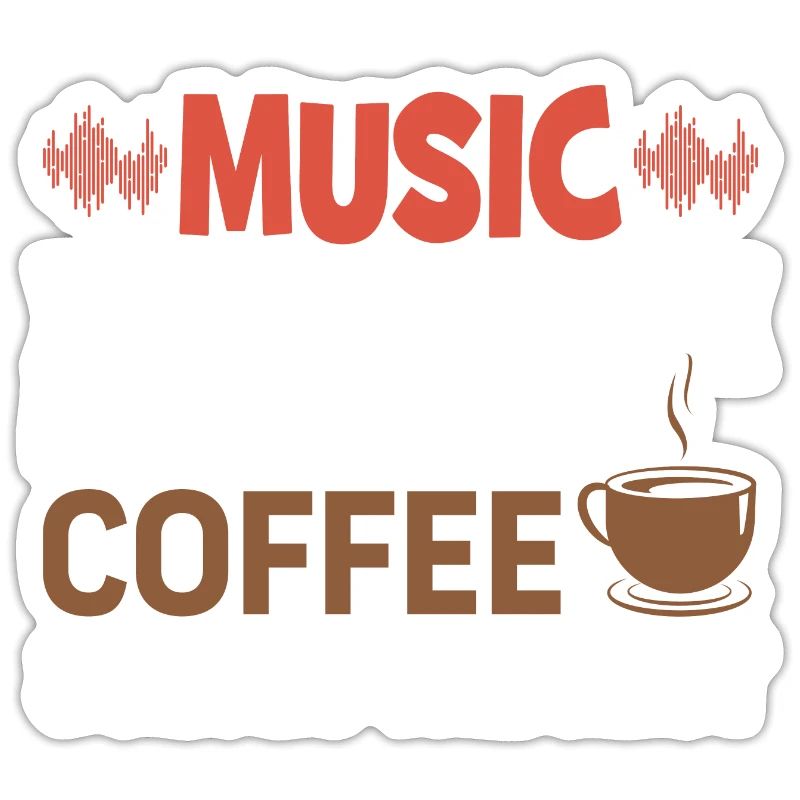Music solves my problems, coffee solves the rest
