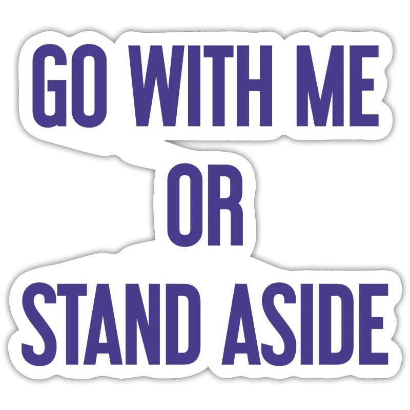 Geh mit oder beiseite