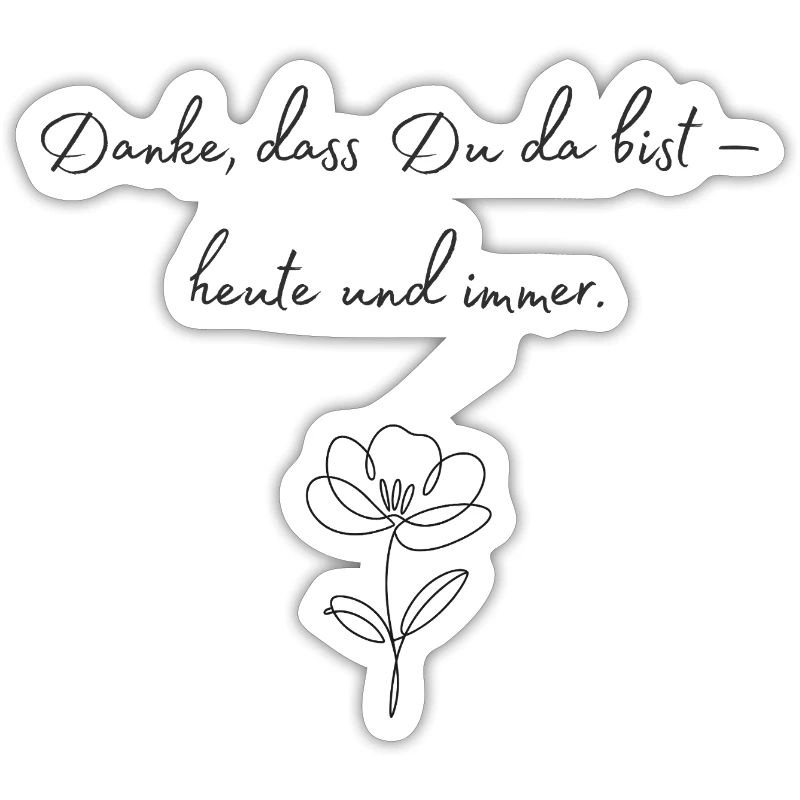Danke, dass Du da bist — Blüte