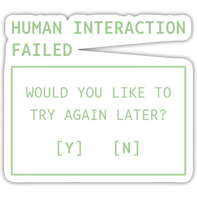 Human Interaction Failed