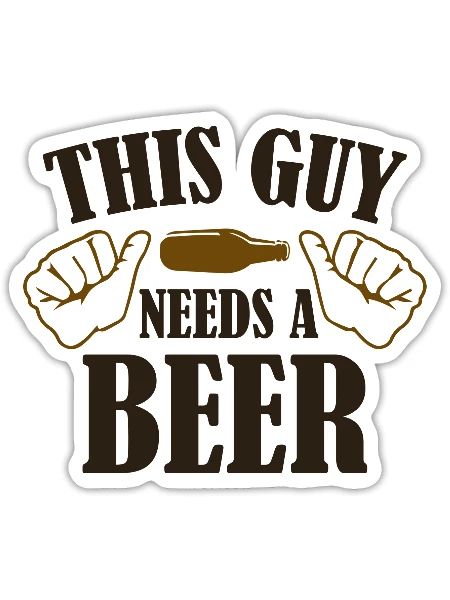 Ce gars a besoin d’une bière - Sticker taille S (10 x 10 cm) - blanc mat - Devant