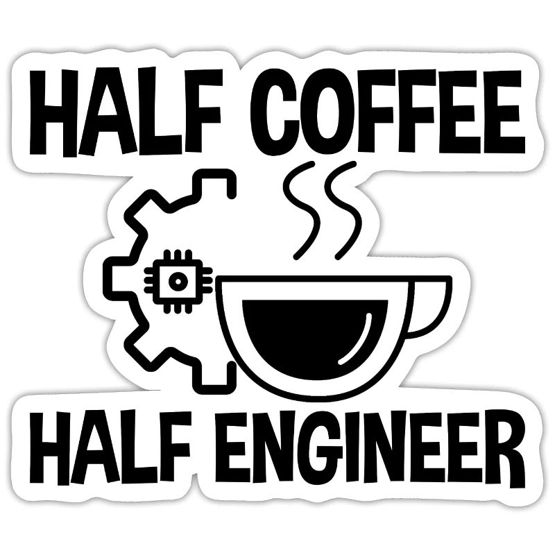 Half Coffee Half Engineer 2