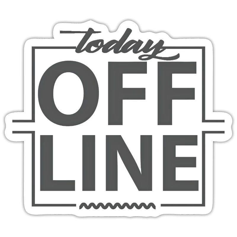 Today Offline Design Statement Saying Minimal