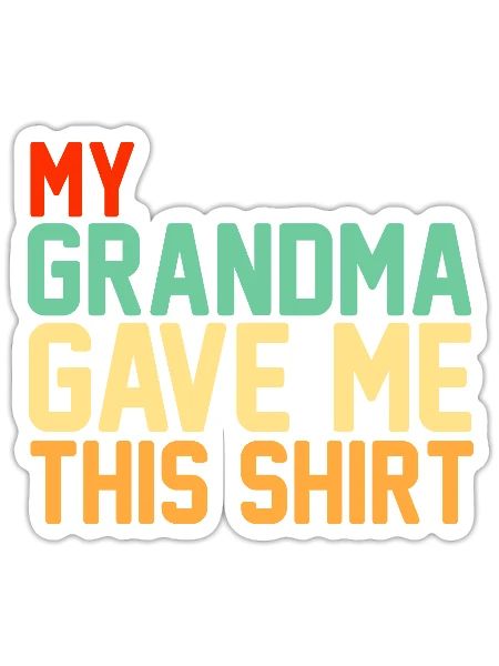 Ma grand-mère m’a donné ce slogan rétro drôle - Sticker taille S (10 x 10 cm) - blanc mat - Devant