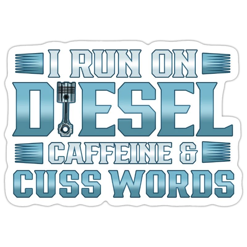 Chauffeur de camion courir sur Deisel Caféine Cuss Mots