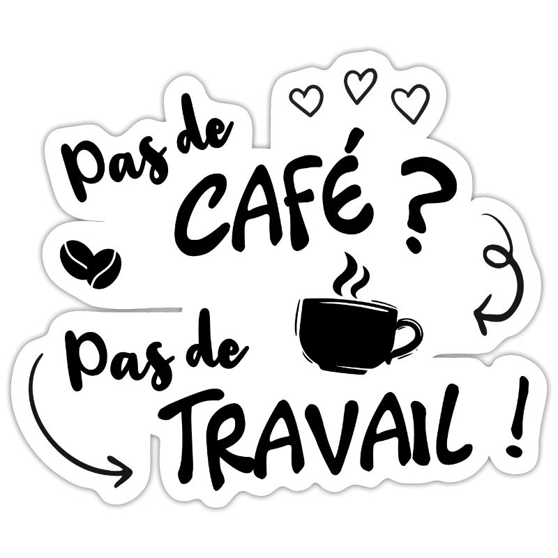 Pas de café ? Pas de travail !