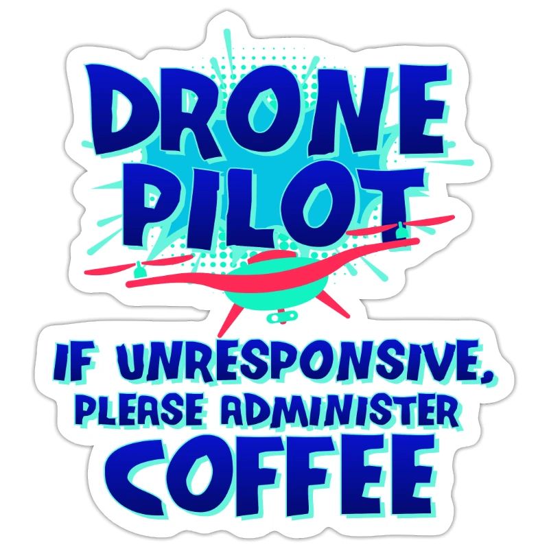 Drone Pilot Gift If Unresponsive Administer