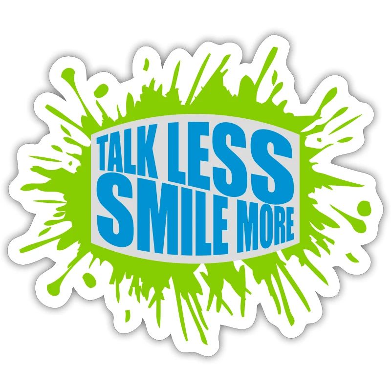 talk less smile more