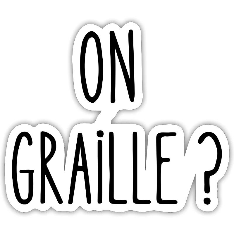 on graille