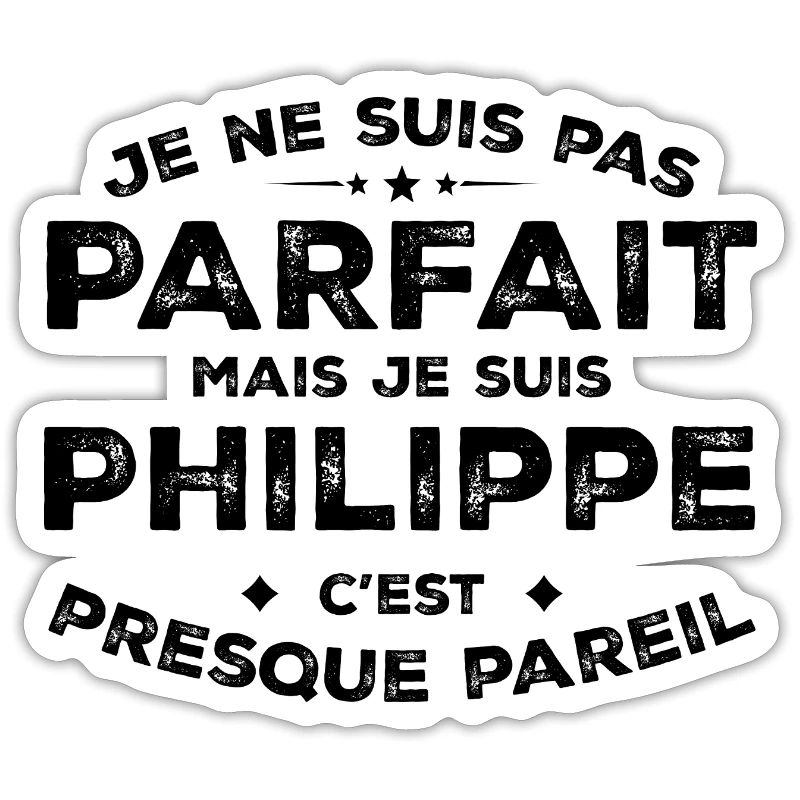Philippe Ein Vorname, eine Haltung Humor Philippe