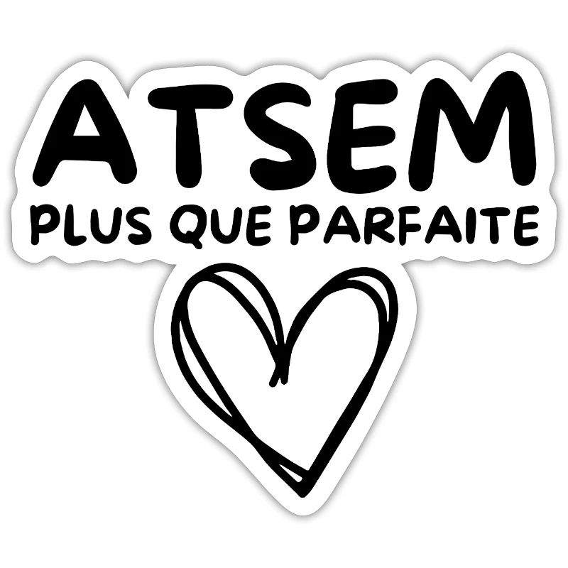 ATSEM plus que parfaite, c’est moi