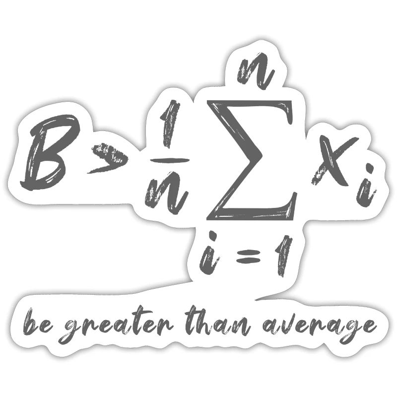Be Greater Than Average Geek Math Formula Gift