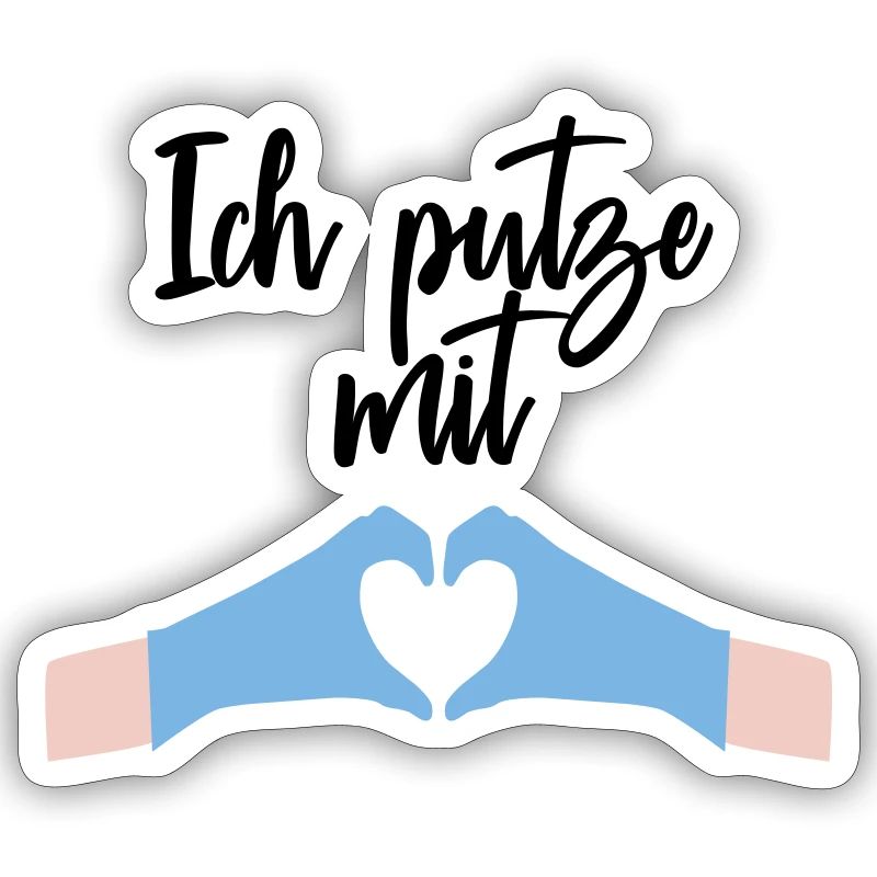 Ich putze mit Herz Liebe