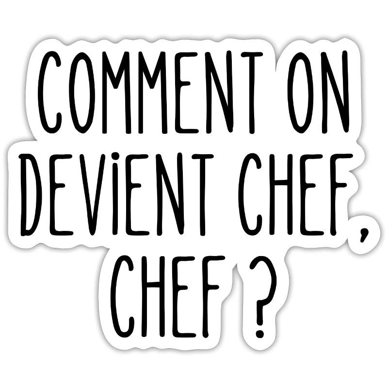 comment on devient chef