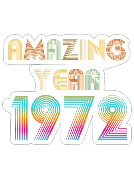 Amazing YEAR 1972 - Sticker taille S (10 x 10 cm) - blanc mat - Devant