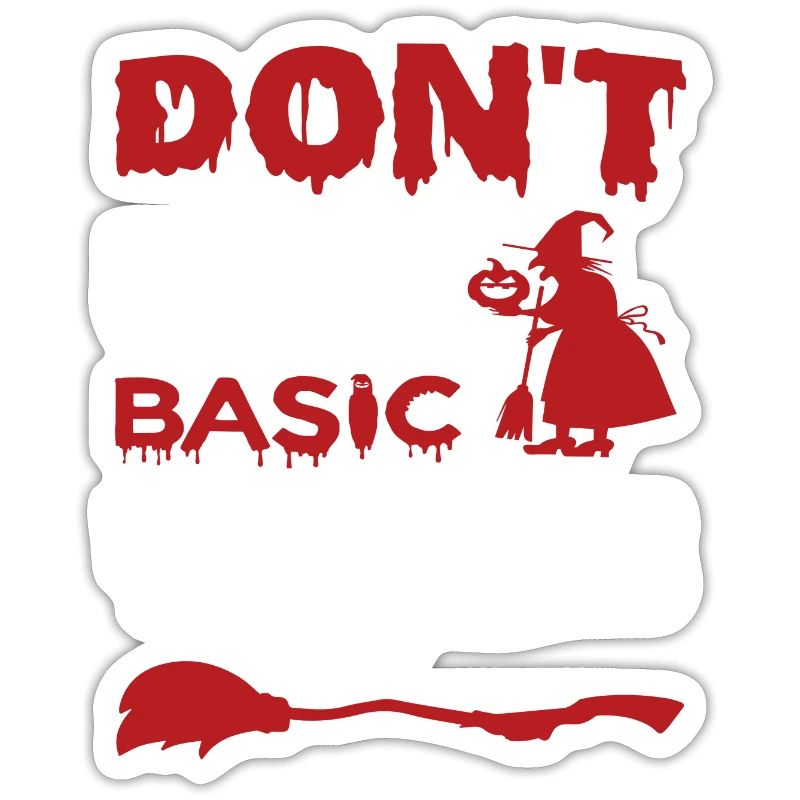 Don´t be a basic witch Halloween