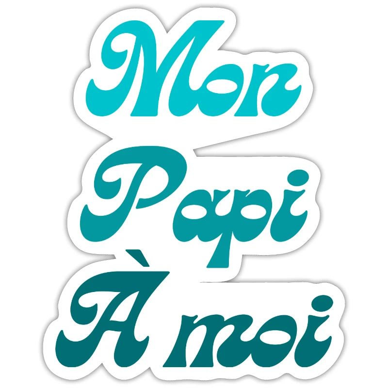 Mon papi à moi