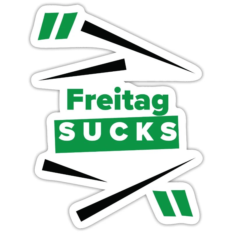 Friday sucks oder ist Friday Dein Lieblingstag?