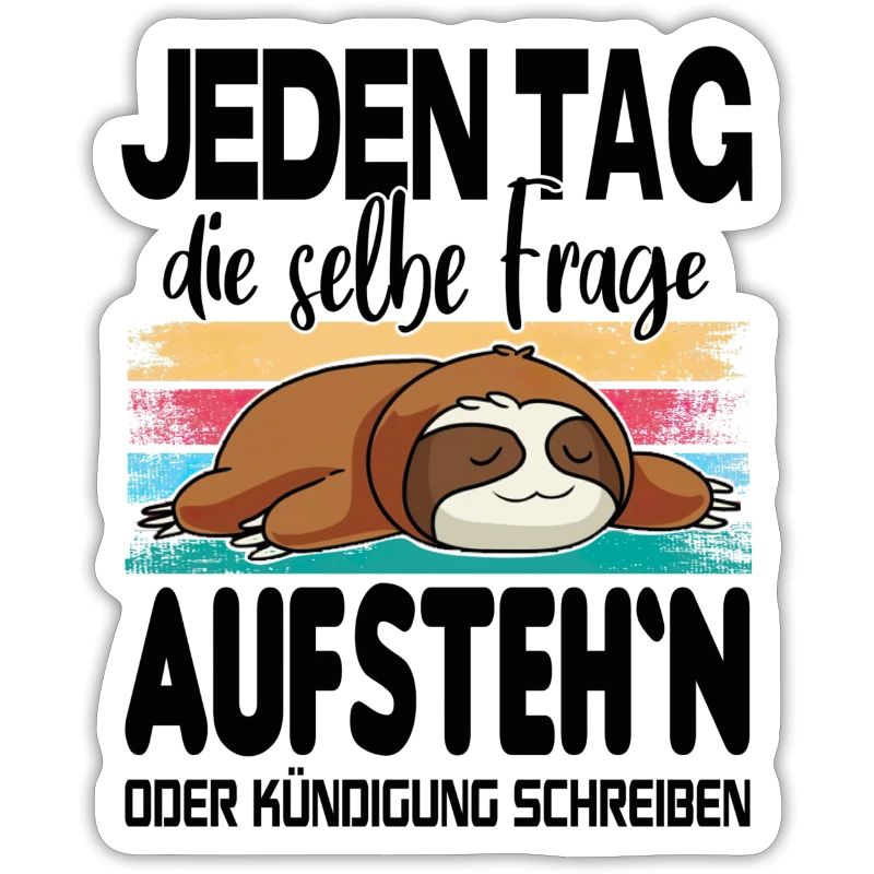 Aufstehn oder Kündigen?