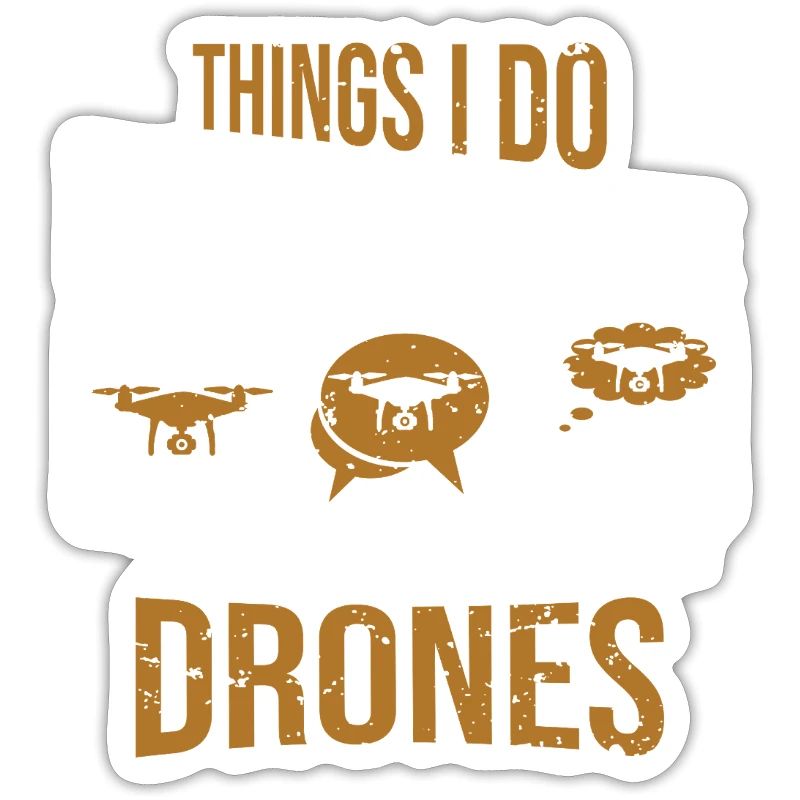 Things I do in my spare time drones drone pilot