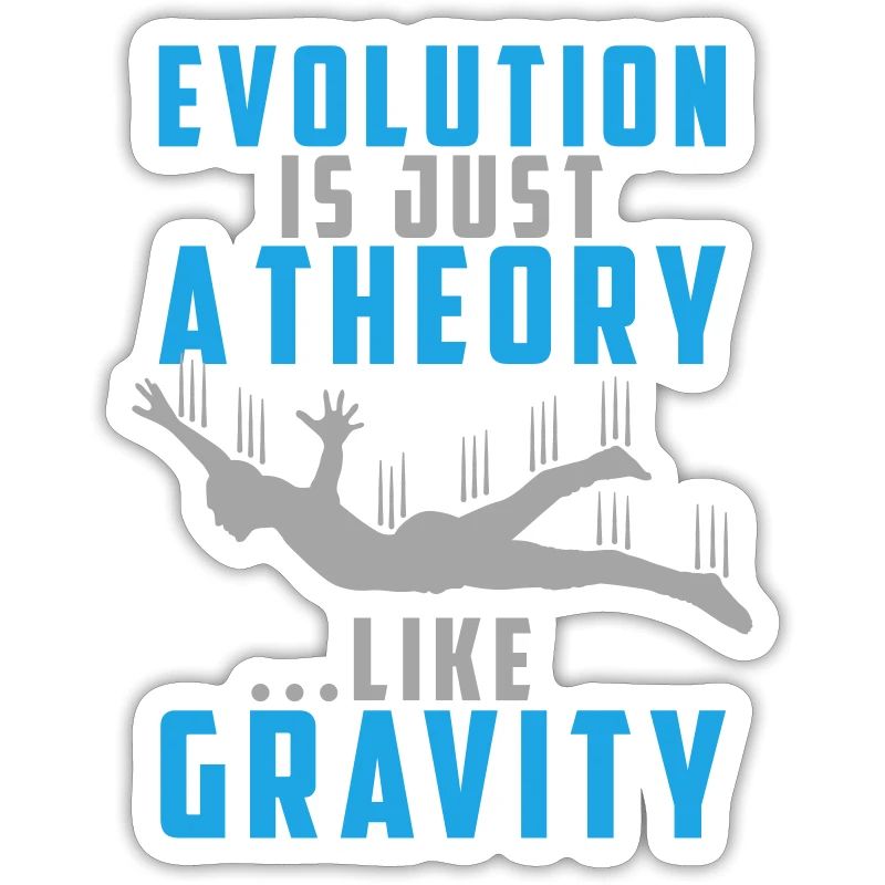 Evolution is a Theory like Gravity