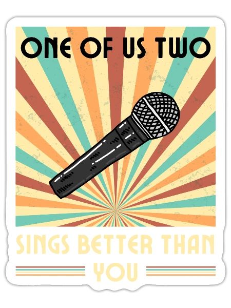 Einer Von Uns Beiden Singt Besser Als Du - Sticker Größe S (10 x 10 cm) - Mattweiß - Vorne
