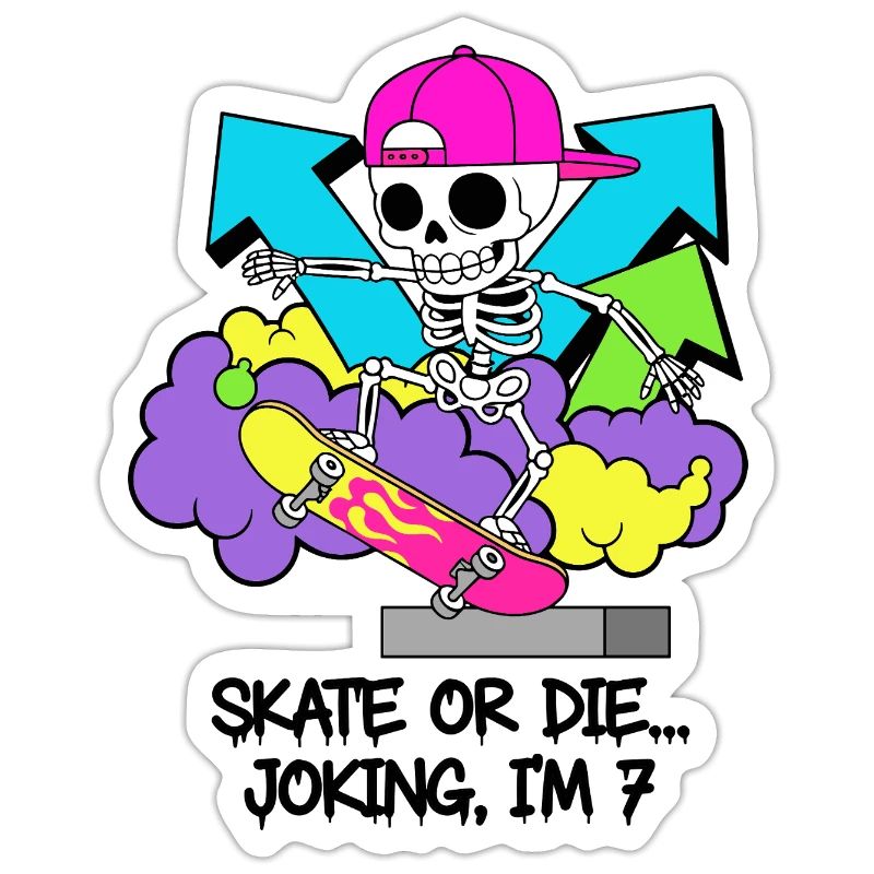 Skate oder stirb, scherzhaft, ich bin 7.