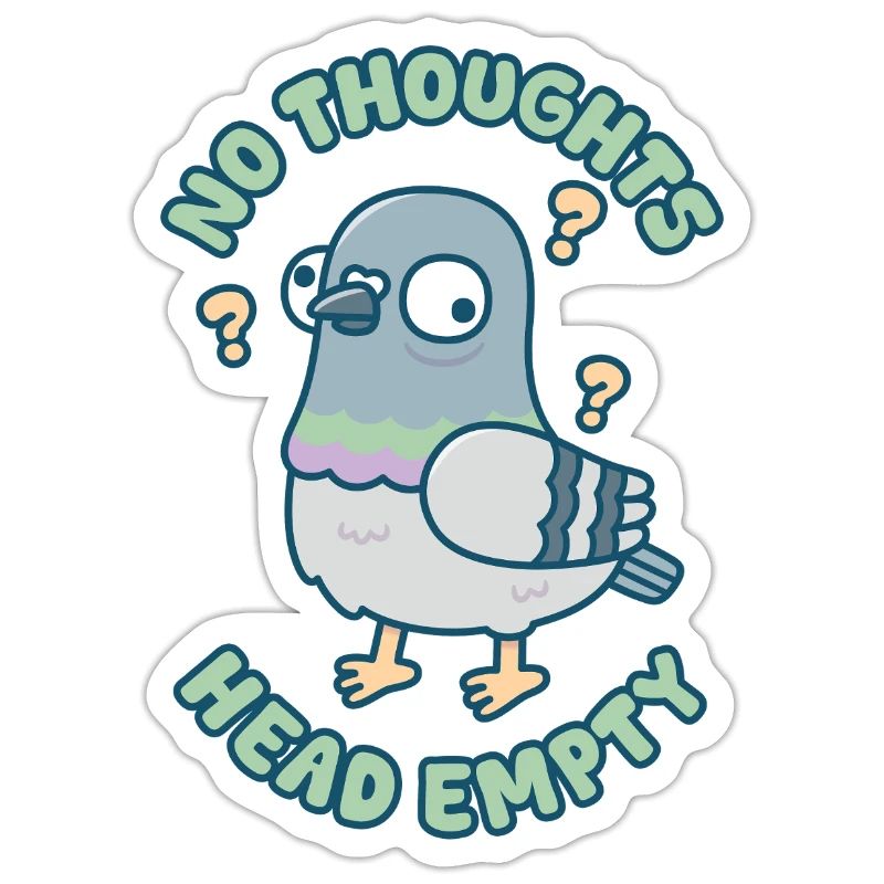 Cute Funny Pigeon No Thoughts Head Empty Meme