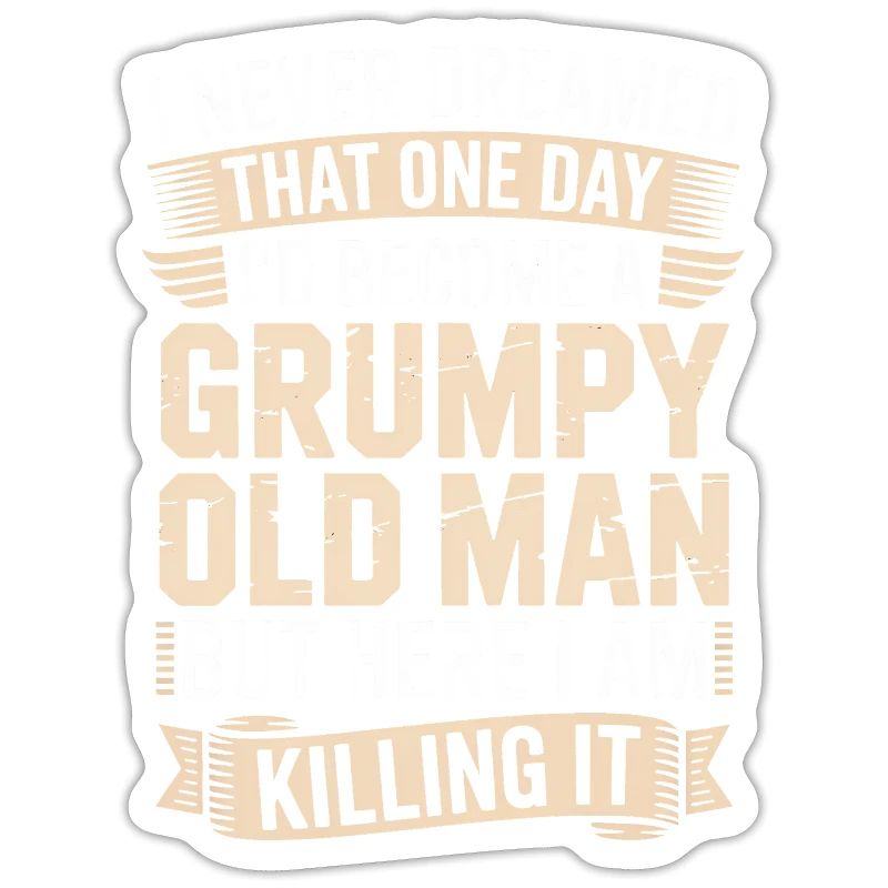 Grumpy Old Man Killing It