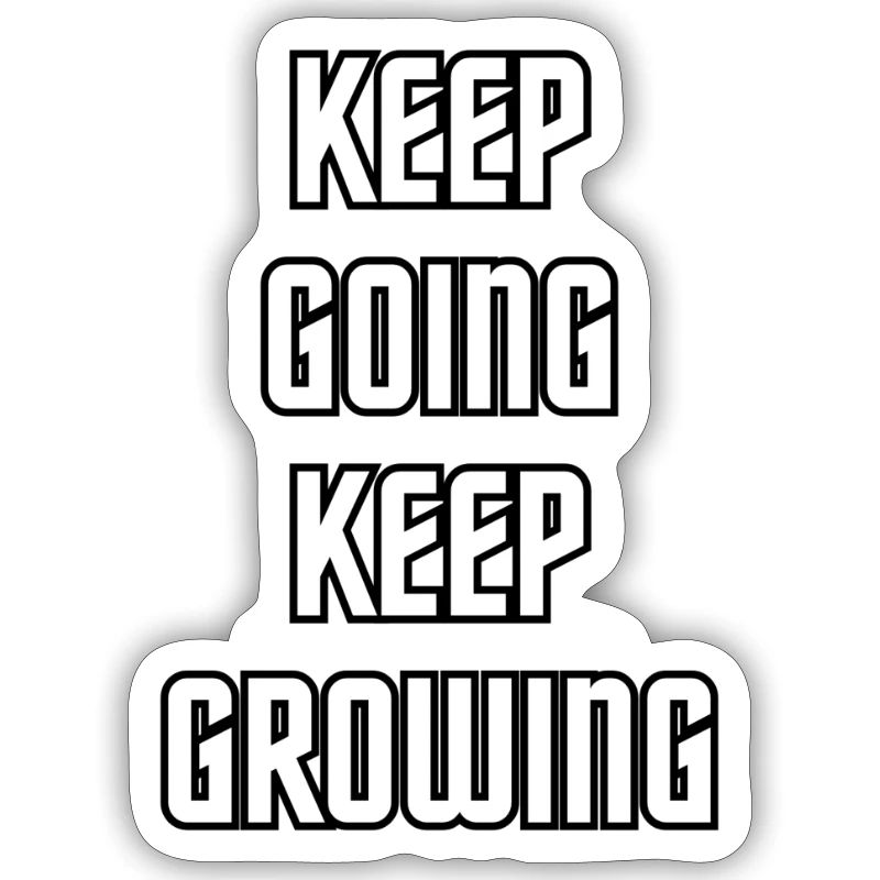 Keep going keep growing