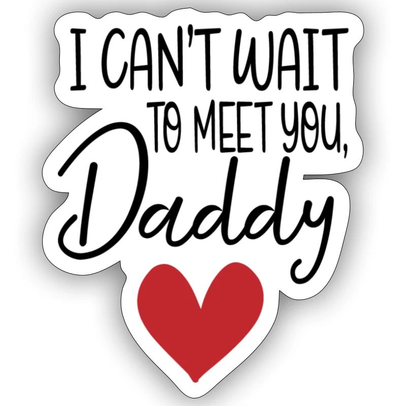 Can't Wait To Meet You Daddy