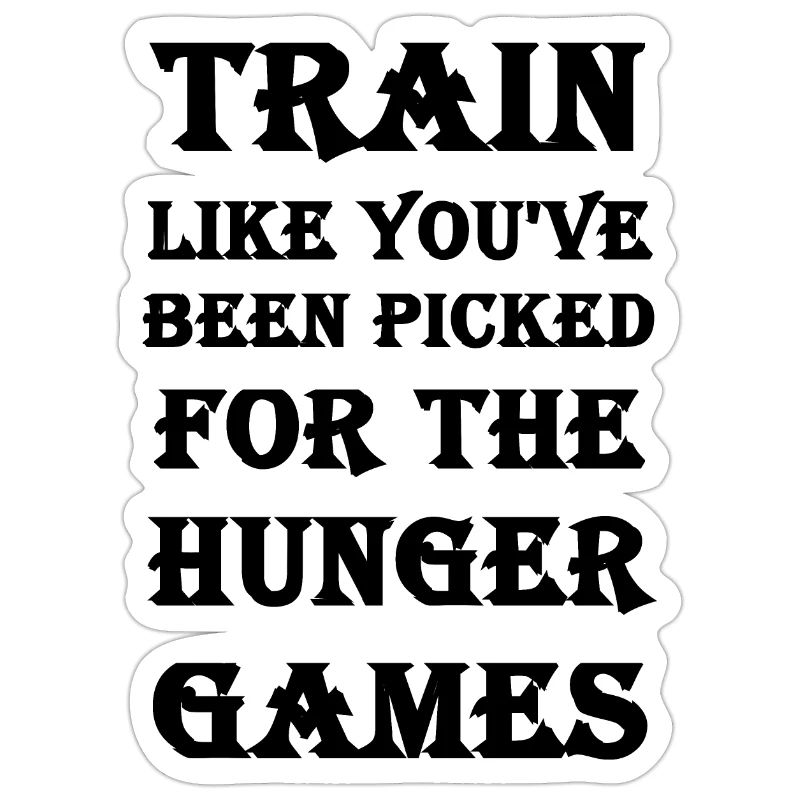 Train like the hunger games