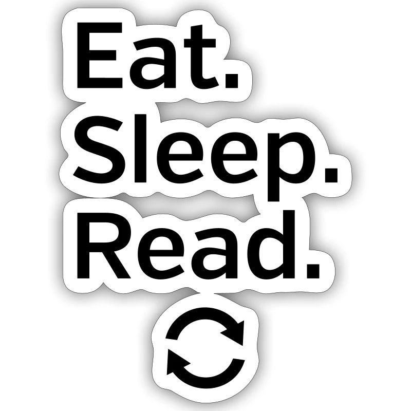 Eat - Sleep - Read - Repeat