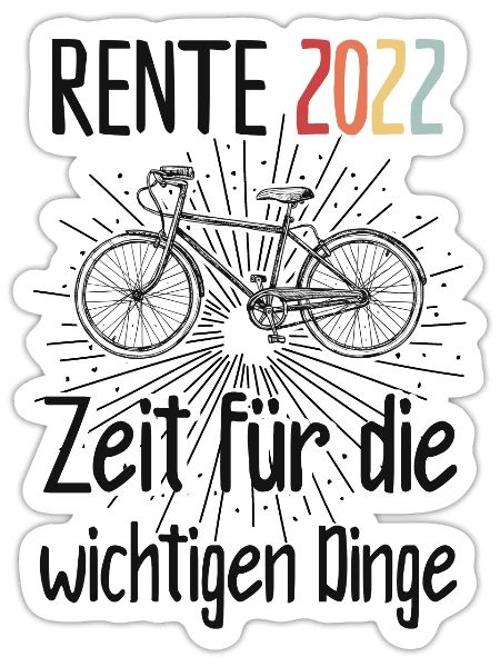 Zeit für wichtige Dinge Ruhestand Rente 2022 - Sticker Größe S (10 x 10 cm) - Mattweiß - Vorne
