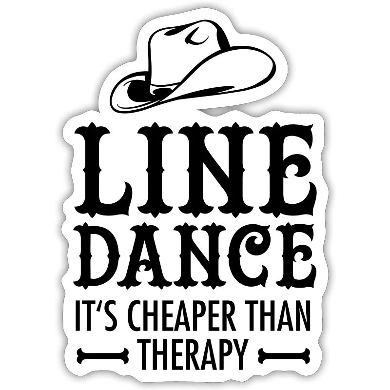 Line Dance It s Cheaper Than Therapy