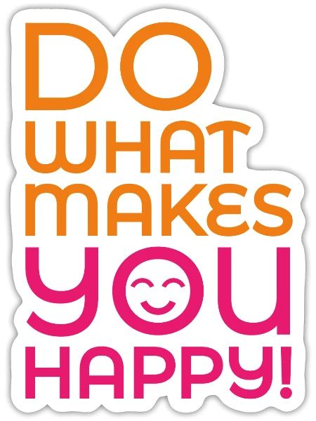 Do What Makes You Happy - Sticker size S (10 x 10 cm) - white matte - Front