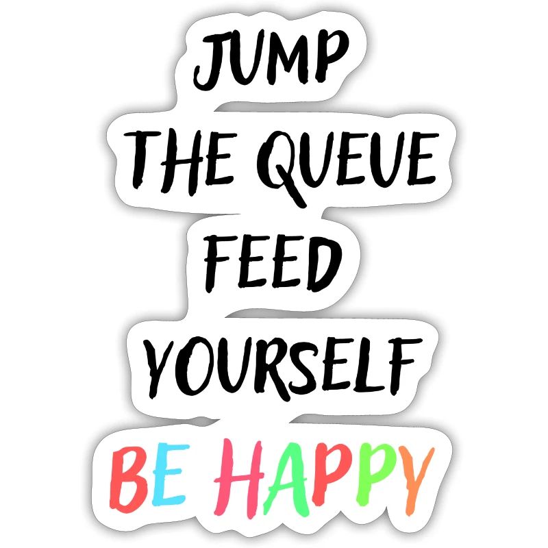 Jump the queue be happy colourful