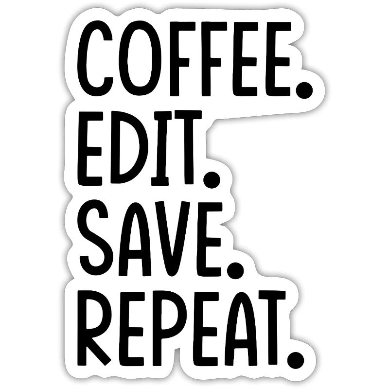 Coffee Edit Save Repeat