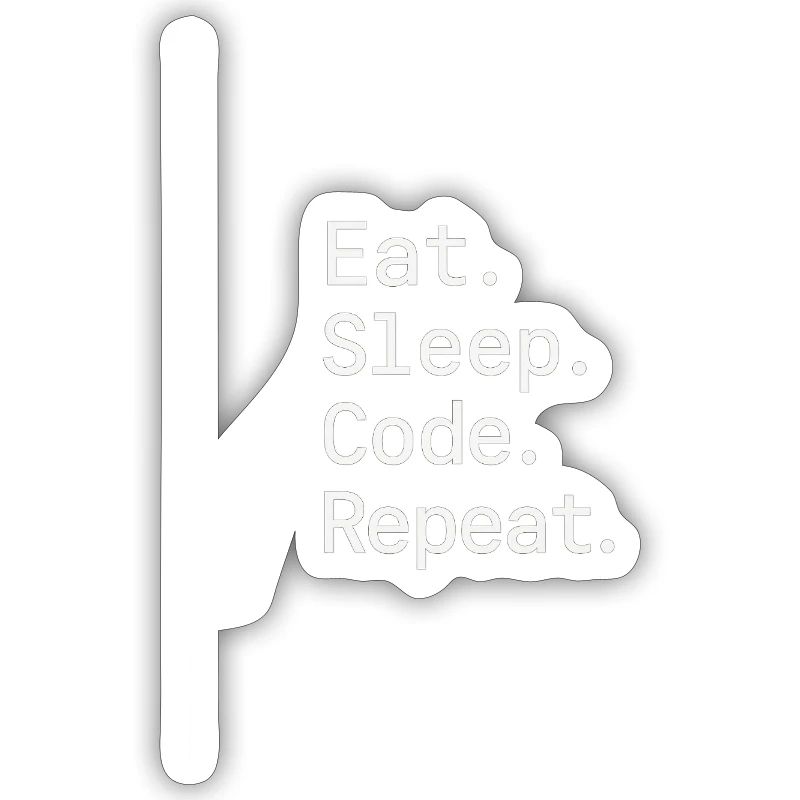 Eat. Sleep. Code. Repeat.