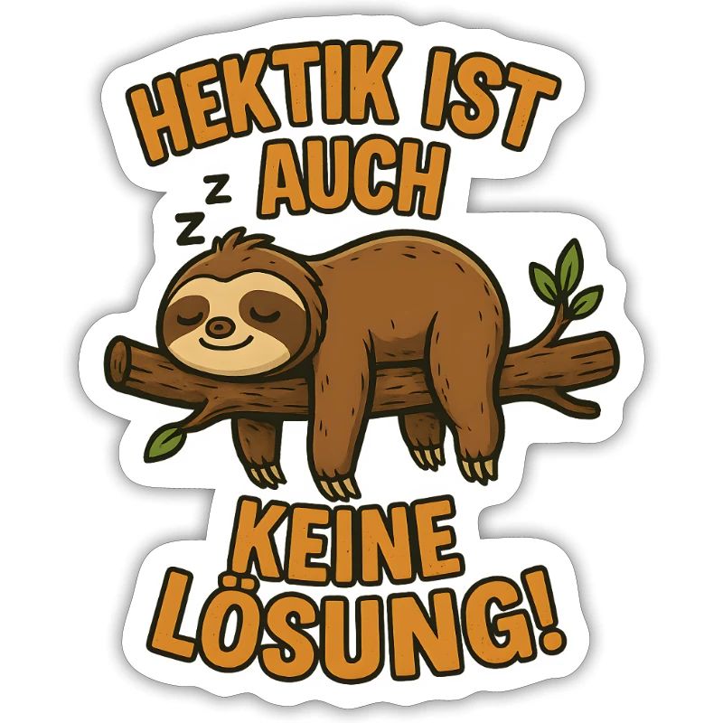 Hectic is also not a solution sleeping sloth