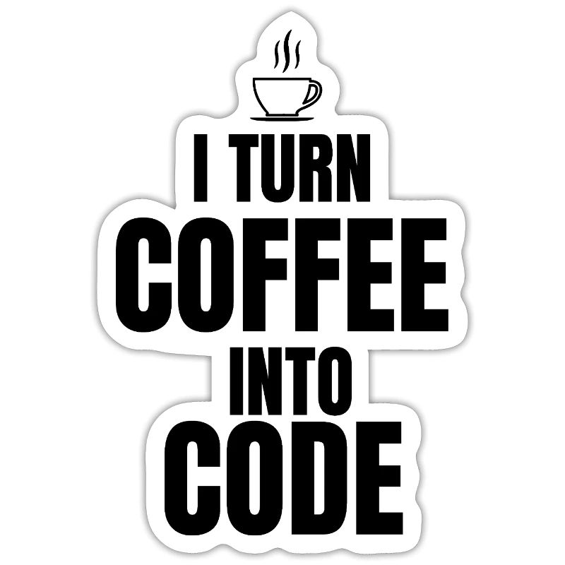 I Turn Coffee Into Code