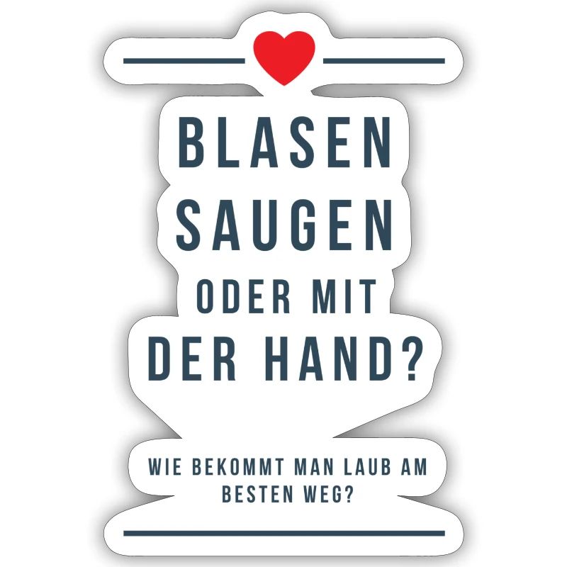Blasen Saugen oder mit der Hand Laub Spruch Beste