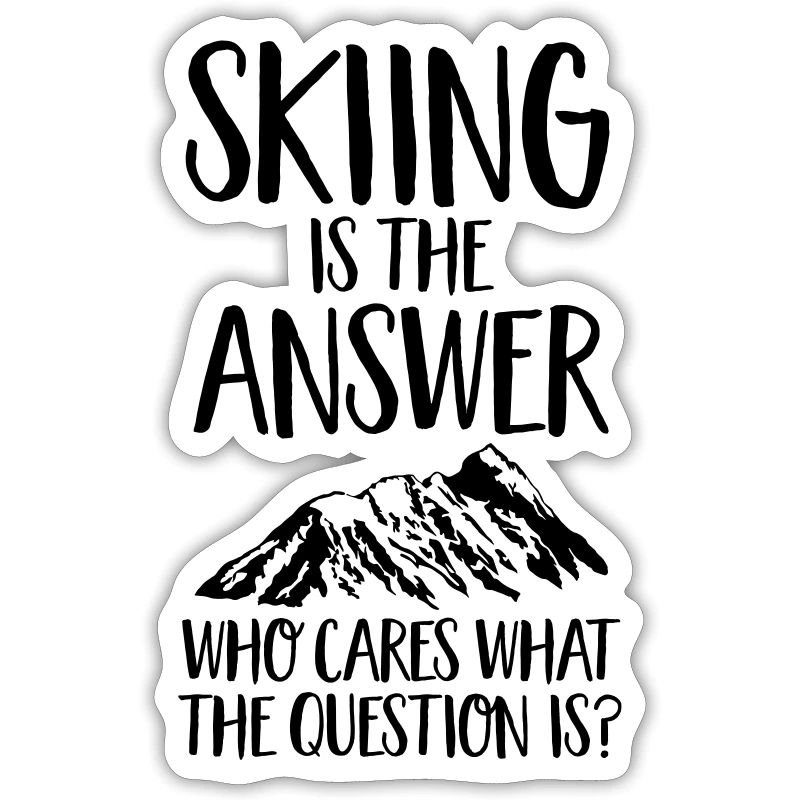 Skiing Is The Answer