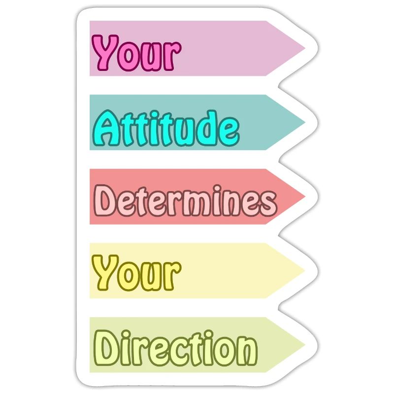 Your Attitude Determines Your Direction