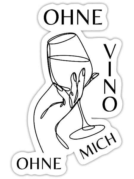 Ohne VINO ohne mich Shirt - Sticker Größe S (10 x 10 cm) - Mattweiß - Vorne
